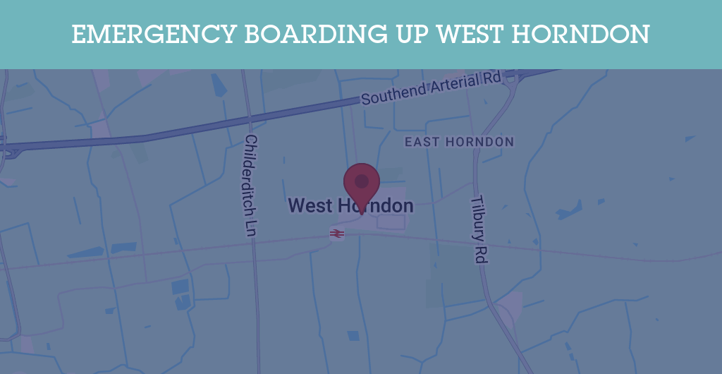 Emergency Boarding Up Services in West Horndon - CM13
